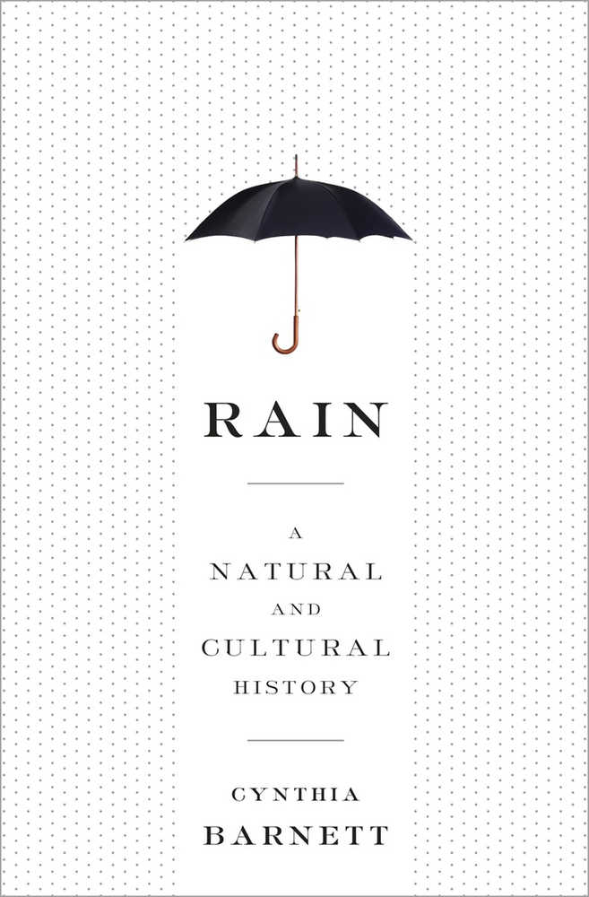 The Bookworm Sez: "Rain: A Natural and Cultural History"