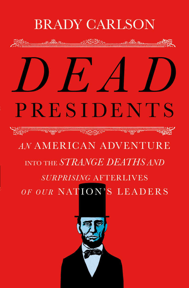 Exploring the deaths of our presidents