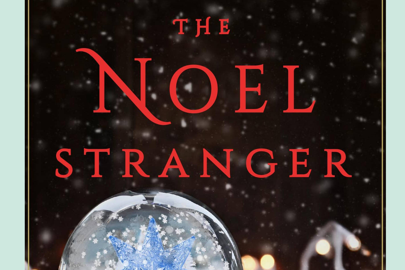 ‘The Noel Stranger’ — a familiar, yet cozy holiday tale