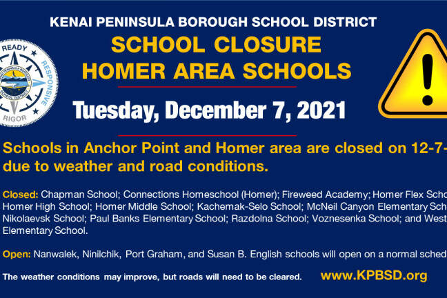 A school closure announcement from the Kenai Peninsula Borough School District was issued Monday, Dec. 6, 2021.