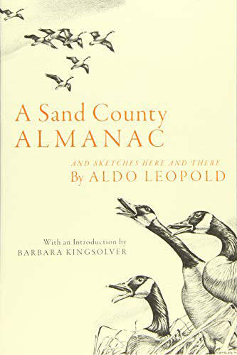 “A Sand County Almanac” by Aldo Leopold was originally published by Oxford University Press in 1949. (Image via Amazon.com)