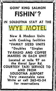 This advertisement for the Wye Motel appeared in the Anchorage Daily Times on May 27, 1966. The Wye Motel eventually became the Soldotna Inn.