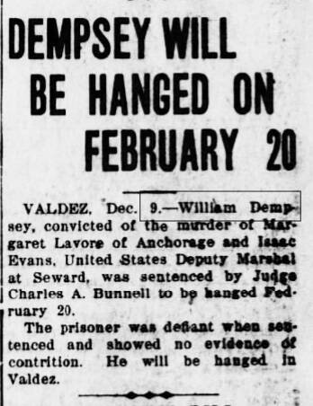 In December 1919, a Juneau newspaper featured this headline announcement concerning the execution of convicted murderer William Dempsey.