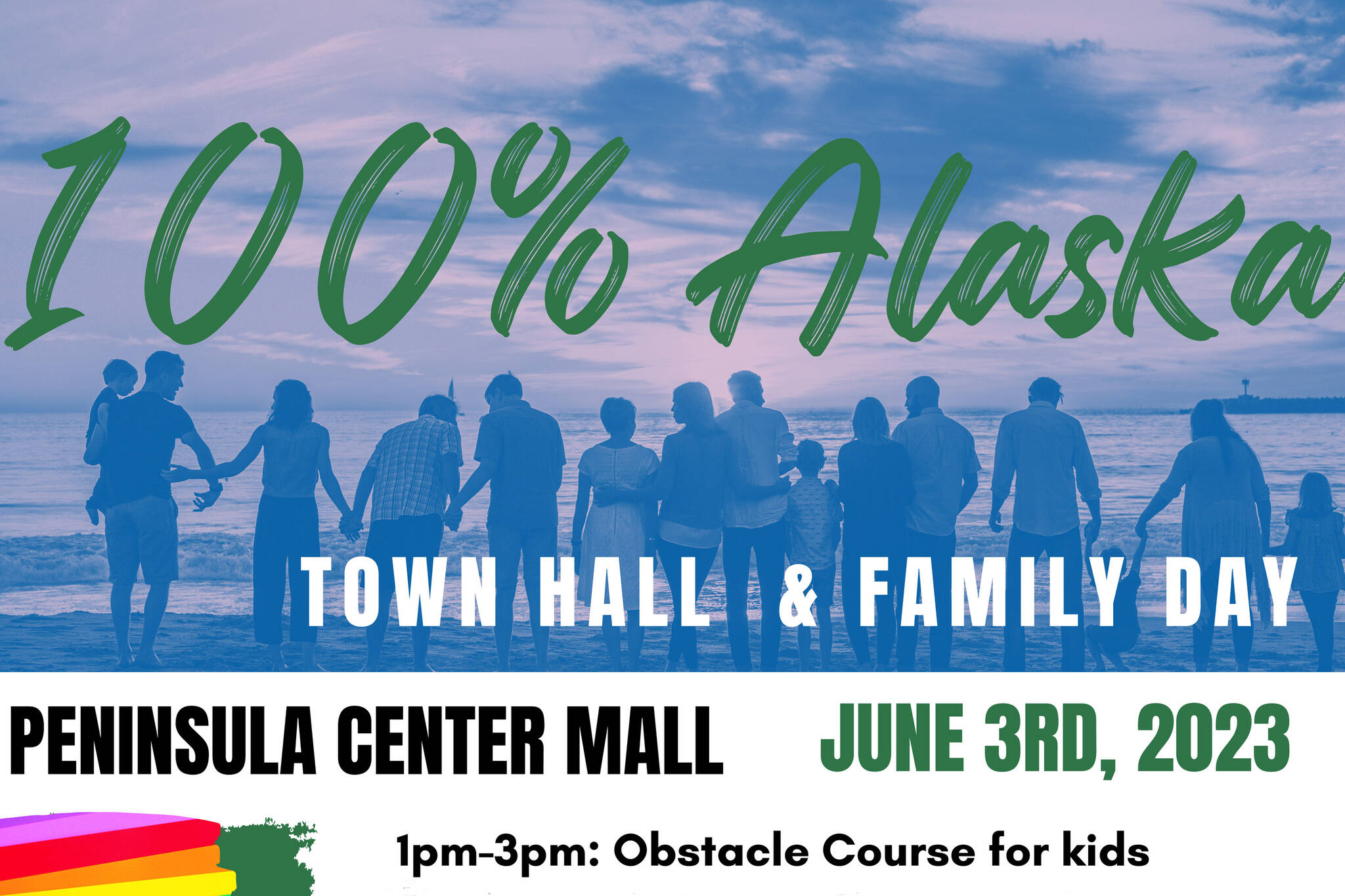 Poster for 100% Alaska Town Hall & Family Day (Photo courtesy Change 4 the Kenai)