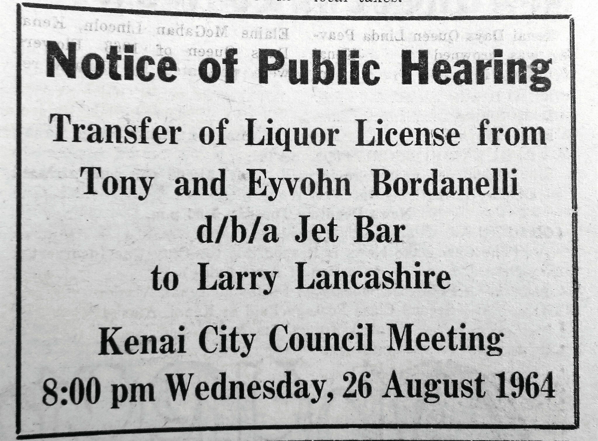 Despite the misspelling of “Bordenelli,” this legal advertisement, which appeared in the Cheechako News on Aug. 21, 1964, set the stage for the transfer that allowed Larry’s Club to come into existence.