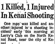 This was an early newspaper headline that appeared after Jackson Ball was killed in a North Kenai night club.