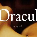 Bookworm Sez: ‘Dracul’ — a terrifying take on a horror classic