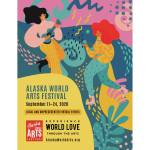 Alaska World Arts Festival returns