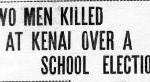 A headline about the killings in Kenai, from the Seward Gateway on April 12, 1918. (Image courtesy Clark Fair)
