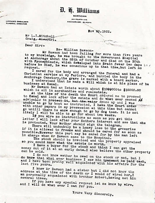 Image courtesy Clark Fair 
This is a letter from Anchorage mortician Daniel H. Williams to a nephew of William Dawson after Dawsons demise in 1922.