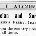 Before he completed medical school, R. J. Alcorn was practicing in Idaho. This advertisement for his services appeared Aug. 19, 1896, nearly two full years before he graduated.