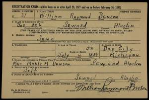 document from ancestry.com
William Raymond W.R. Bensons draft-registration card from 1942 reveals that he was 52 years old, living in Seward and self-employed. His wife, Mable, is listed as a person who will always know his address.