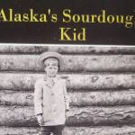 The cover of Alaska’s Sourdough Kid, a memoir concerning the early life of Emmett T. Krefting, authored by Krefting and his son, Michael D. Krefting. Emmett met and befriended King David Thurman during the first decade of the 20th century.